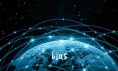 bias